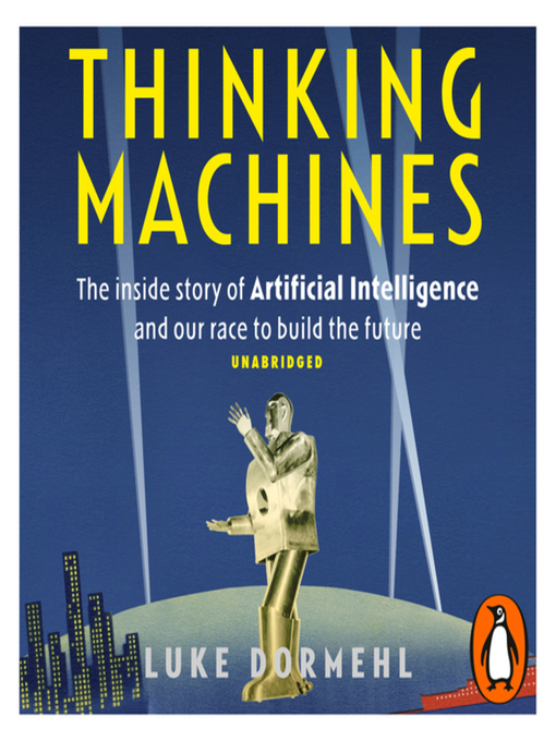 Title details for Thinking Machines by Luke Dormehl - Available
